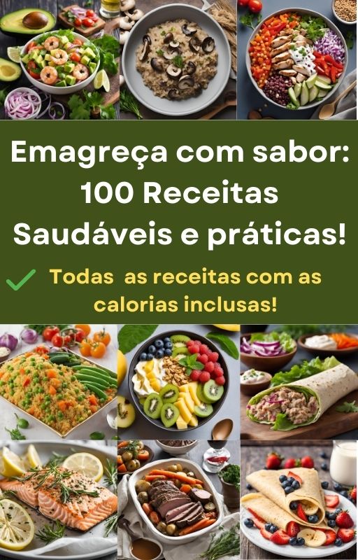 Emagreça com Sabor: 100 Receitas saudáveis e práticas!